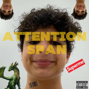 Attention Span (feat. Ethan Higgins & Vinnie C|Explicit)