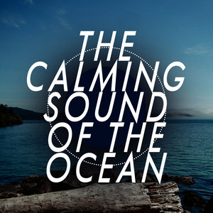 The Calming Sound of the Ocean