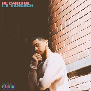 Be Careful (Explicit)