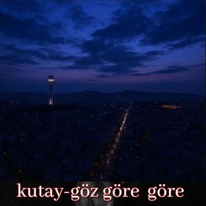 Göz Göre Göre (Explicit)