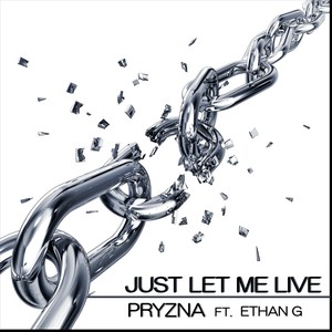 Just Let Me Live (feat. Ethan G)