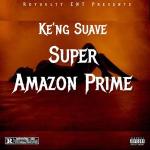 Super Amazon Prime (Explicit)