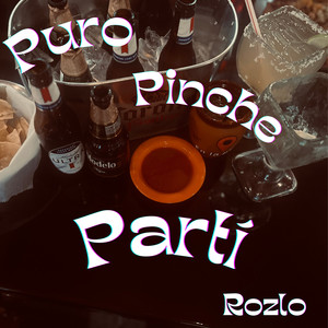 Puro Pinche Partí (Explicit)