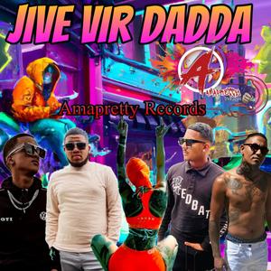 KOM JIVE VIR DADDA
