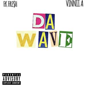 Da Wave (Explicit)