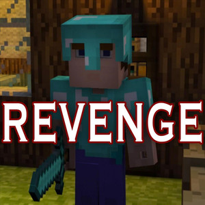 Revenge(Minecraft Creeper Song)