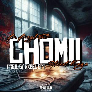 Chomii (feat. Street Kings & Rxbel CPT)