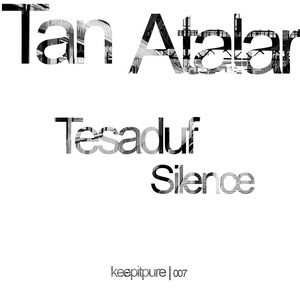 Tesaduf / Silence