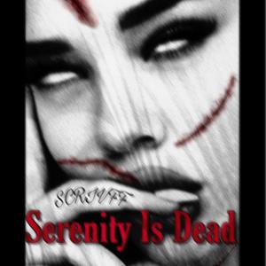Serenity is dead (Explicit)