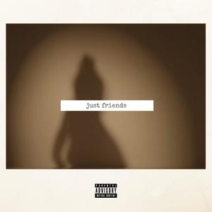 just friends (Explicit)