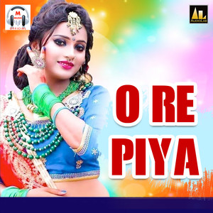 O Re Piya