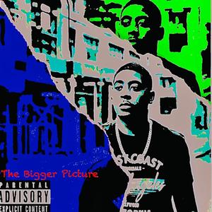 The Bigger Picture (Explicit)