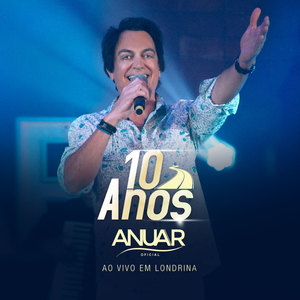 10 Anos (Ao Vivo em Londrina)