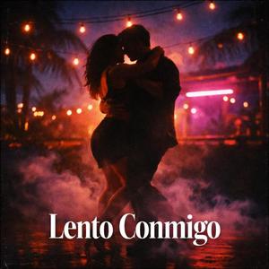 Lento Conmigo