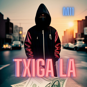 TXIGA LA (Explicit)