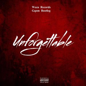 Unforgettable (Gqom Bootleg)