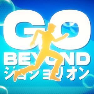 JoJolion OP: GO BEYOND ! (超越！)