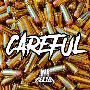 Careful (Explicit)
