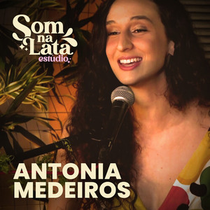 Antonia Medeiros (Ao Vivo no Som na Lata)