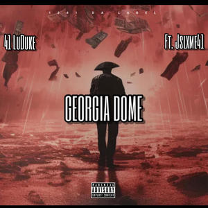 Georgia Dome (feat. Jslxme41) [Explicit]