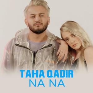 Na Na (feat. Taha Qadir)