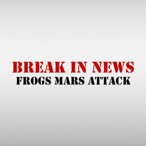 Frogs Mars Attack