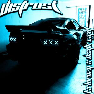 DISTRUST (feat. DXATH LXGHT)