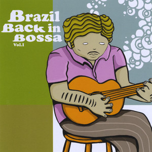 Brazil Back In Bossa Vol I