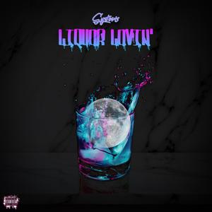 Liquor Lovin' (Explicit)