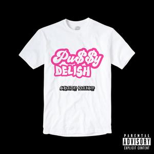 ***** DELISH (Explicit)