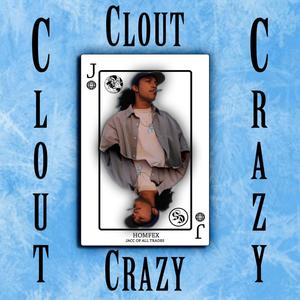 Clout Crazy (Explicit)