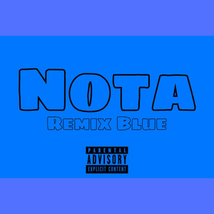 Nota Blue (Remix|Explicit)