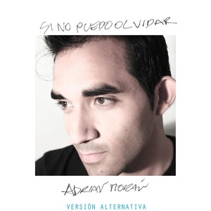 Si No Puedo Olvidar(Versión Alternativa)