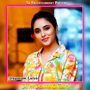 Dil Me Demand Ch Thari