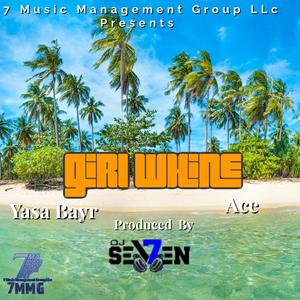 Girl Whine (feat. Yasa Bayr & Ace) (Explicit)