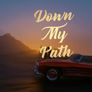 Down My Path (feat. Santos Santana, Bearded Legend & fkbambam)