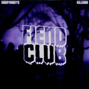 FIEND CLUB (Explicit)