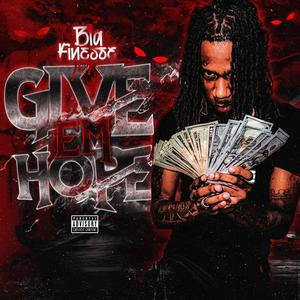 Give em Hope (Explicit)