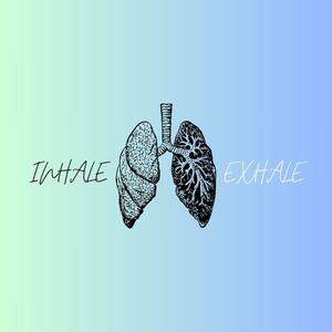 Inhale, Exhale (Explicit)