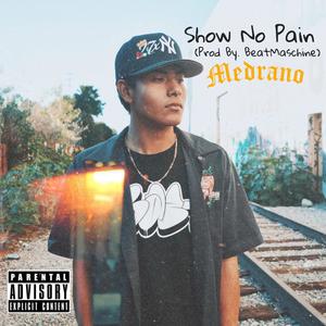 Show No Pain (Explicit)