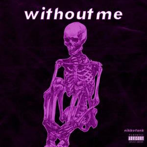 Without Me (Explicit)