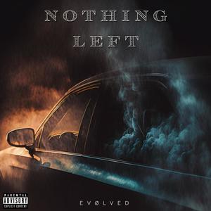 Nothing Left (Explicit)