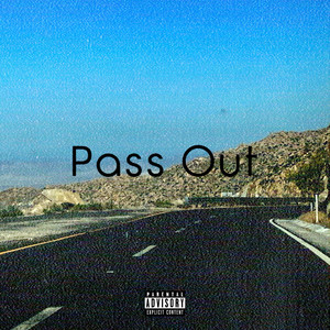 Pass Out (Explicit)