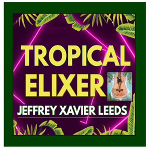 Tropical Elixir (Single)