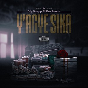 Y’agye Sika (feat. Bra Emma) [Explicit]