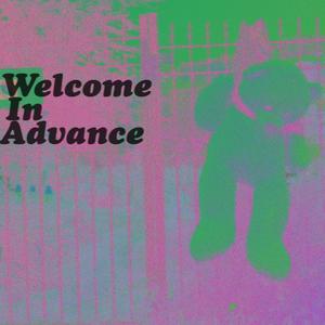 Welcome in Advance (Explicit)