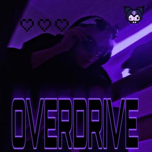 OVERDRIVE (Nightcore)