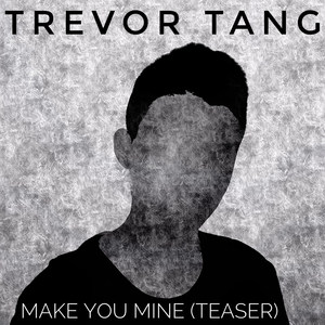 Make You Mine (Teaser)