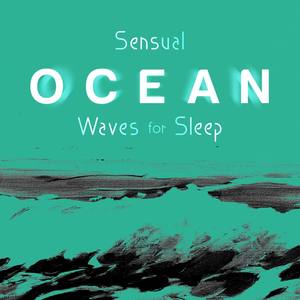 Sensual Ocean Waves for Sleep