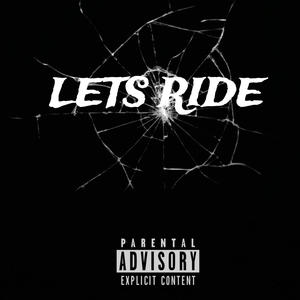 Lets Ride (feat. YoHoeLoveRiiko) [Explicit]